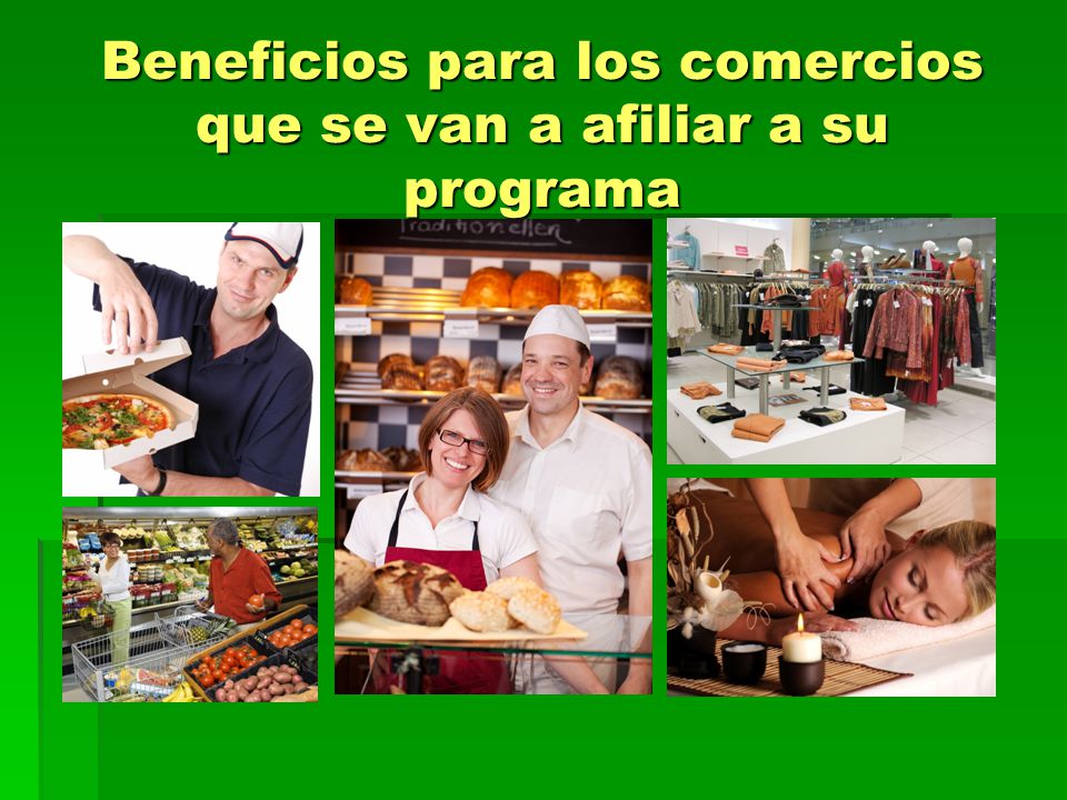 Beneficios para los comercios que se van a afiliar a su programa