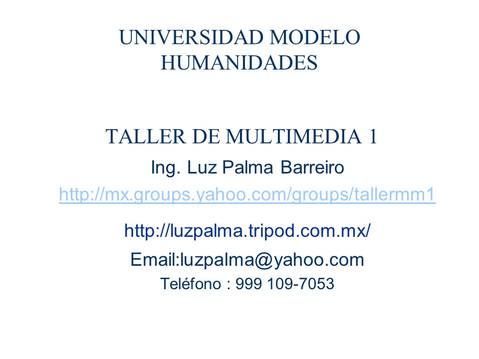 UNIVERSIDAD MODELO HUMANIDADES TALLER DE MULTIMEDIA 1