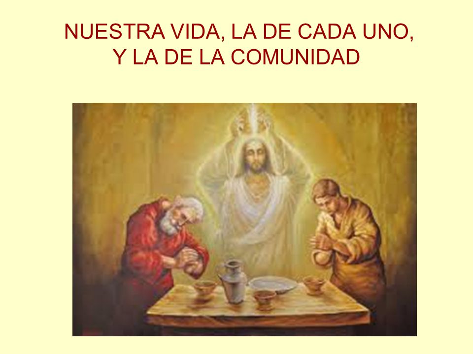 NUESTRA VIDA, LA DE CADA UNO, Y LA DE LA COMUNIDAD