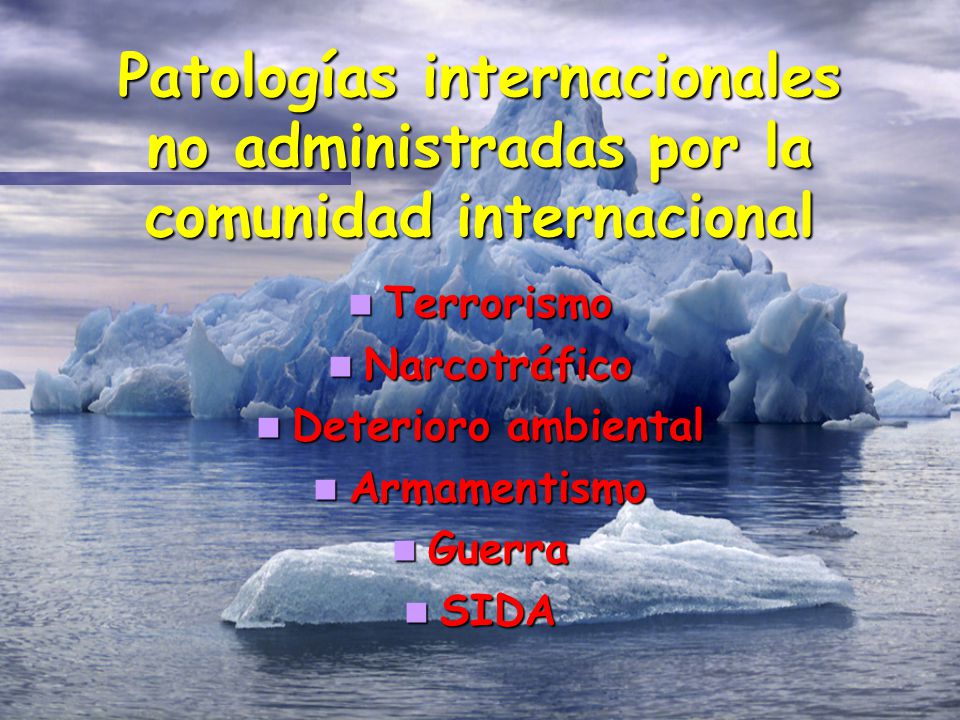 Patologías internacionales no administradas por la comunidad internacional