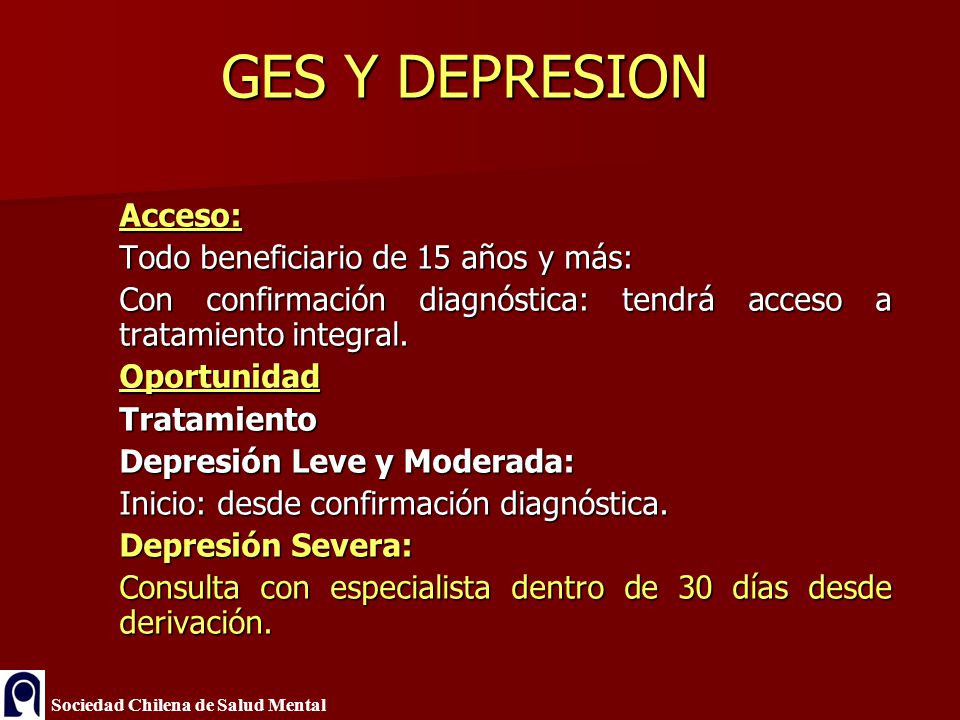 GES Y DEPRESION Acceso: Todo beneficiario de 15 años y más: