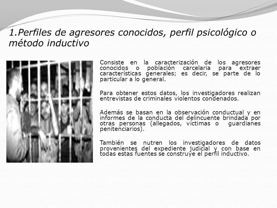 1.Perfiles de agresores conocidos, perfil psicológico o método inductivo
