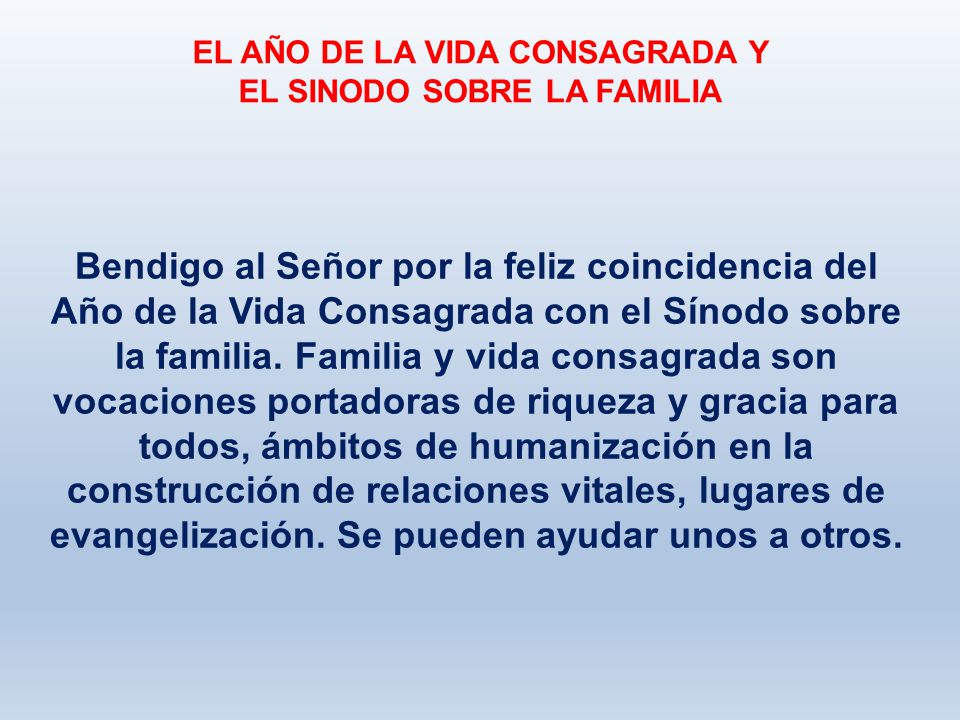 EL AÑO DE LA VIDA CONSAGRADA Y EL SINODO SOBRE LA FAMILIA