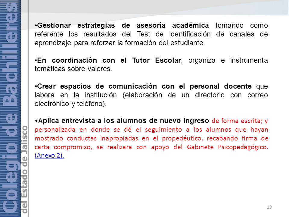 Gestionar estrategias de asesoría académica tomando como referente los resultados del Test de identificación de canales de aprendizaje para reforzar la formación del estudiante.