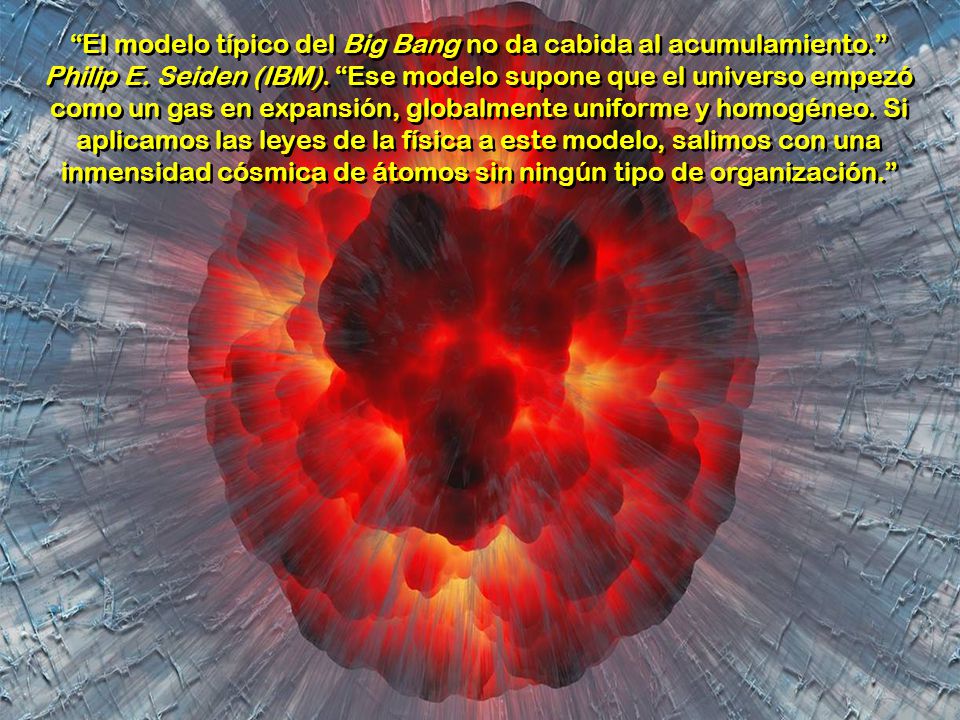 El modelo típico del Big Bang no da cabida al acumulamiento