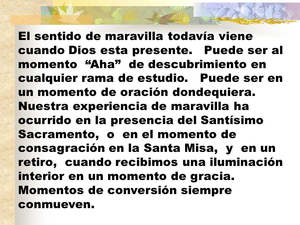 El sentido de maravilla todavía viene cuando Dios esta presente