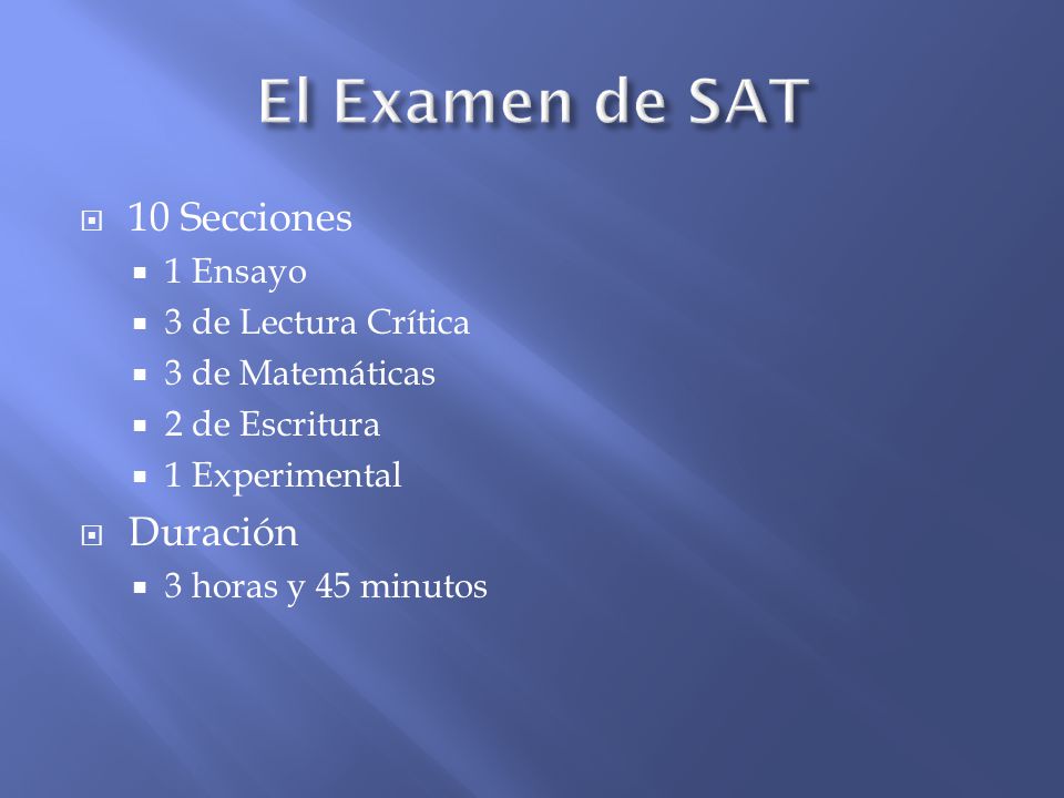El Examen de SAT 10 Secciones Duración 1 Ensayo 3 de Lectura Crítica