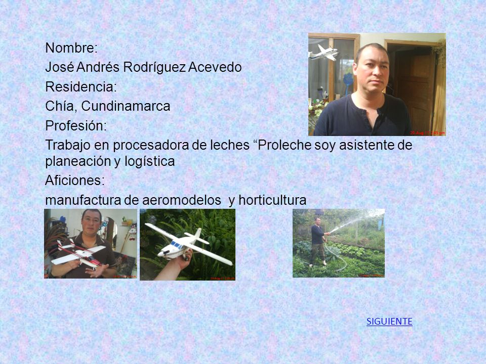 José Andrés Rodríguez Acevedo Residencia: Chía, Cundinamarca