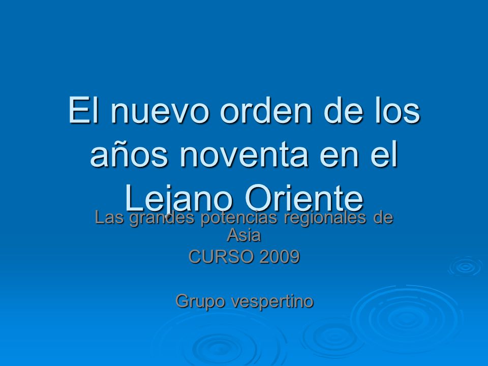 El nuevo orden de los años noventa en el Lejano Oriente