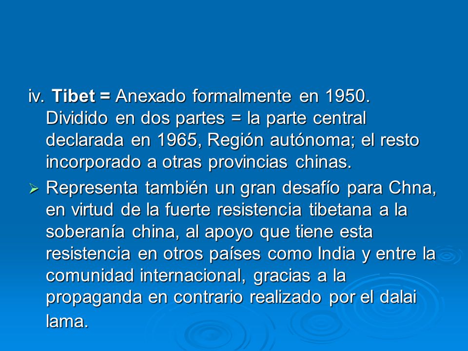 iv. Tibet = Anexado formalmente en 1950