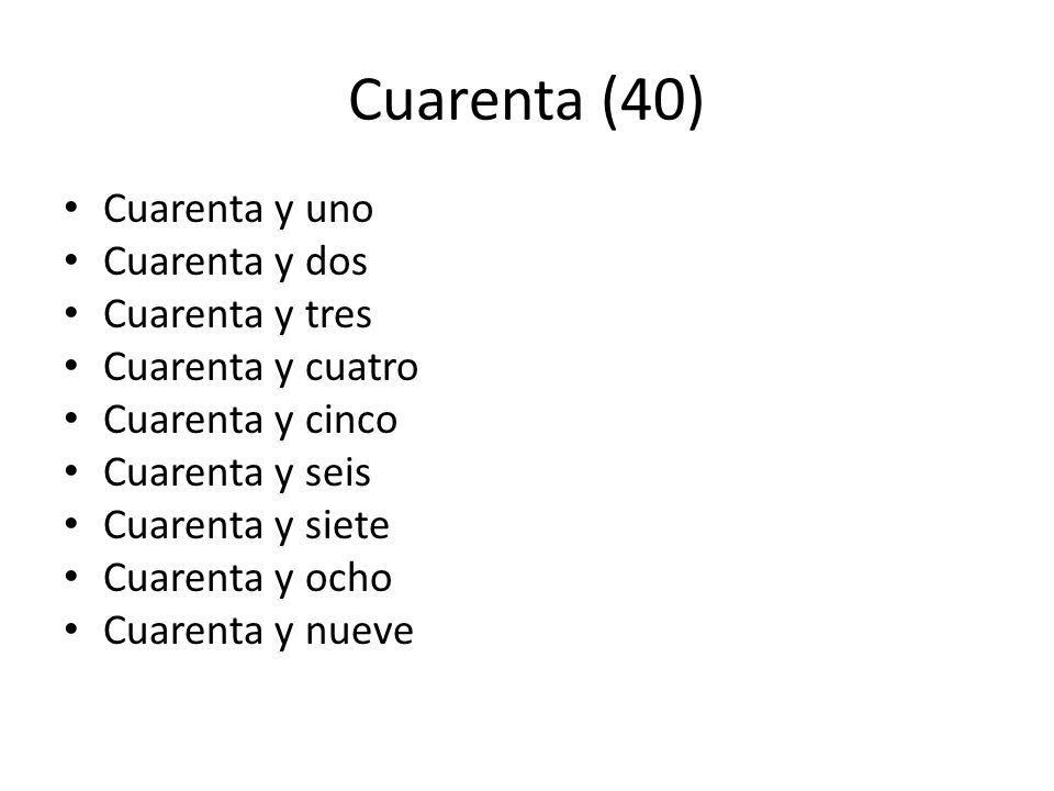 Cuarenta (40) Cuarenta y uno Cuarenta y dos Cuarenta y tres
