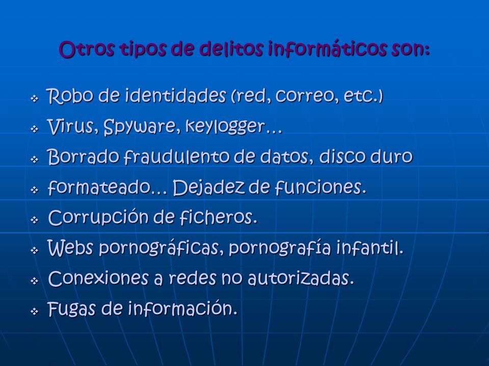 Otros tipos de delitos informáticos son: