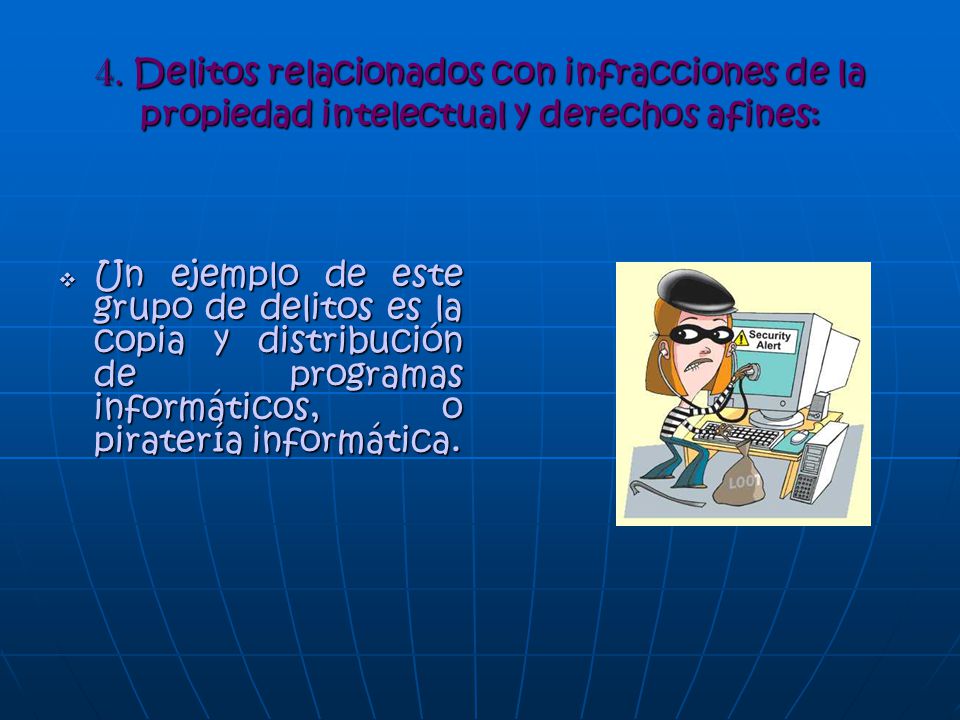 4. Delitos relacionados con infracciones de la propiedad intelectual y derechos afines: