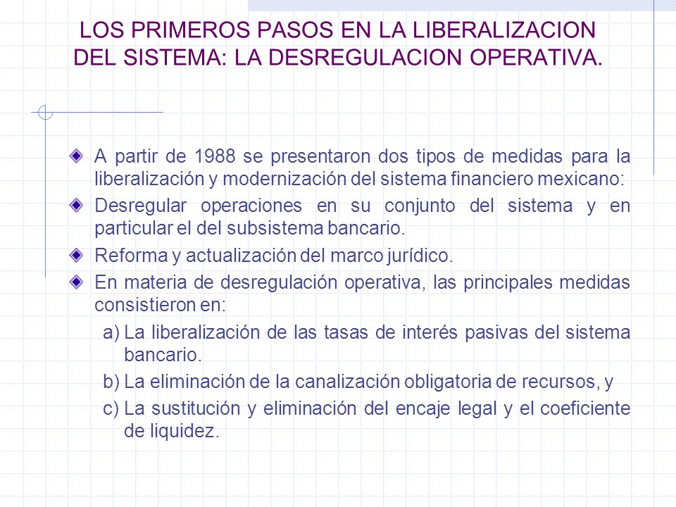 LOS PRIMEROS PASOS EN LA LIBERALIZACION DEL SISTEMA: LA DESREGULACION OPERATIVA.