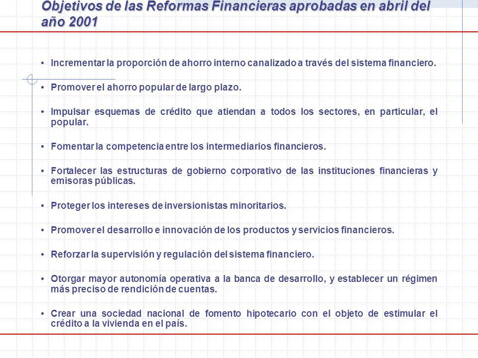 Objetivos de las Reformas Financieras aprobadas en abril del año 2001
