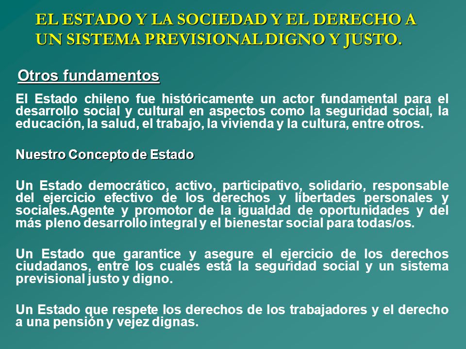 EL ESTADO Y LA SOCIEDAD Y EL DERECHO A UN SISTEMA PREVISIONAL DIGNO Y JUSTO.