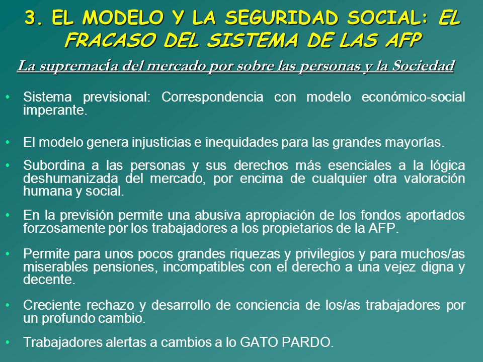 3. EL MODELO Y LA SEGURIDAD SOCIAL: EL FRACASO DEL SISTEMA DE LAS AFP