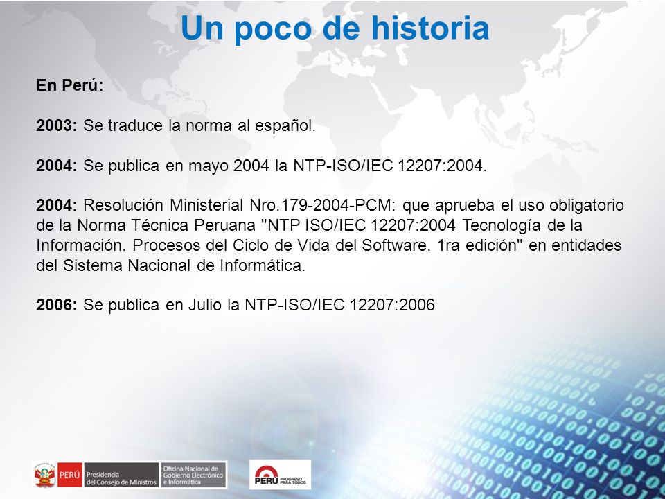 Un poco de historia En Perú: 2003: Se traduce la norma al español.