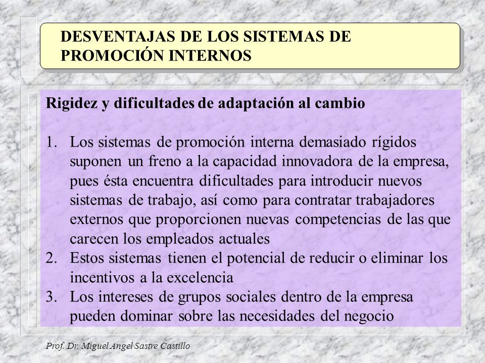 DESVENTAJAS DE LOS SISTEMAS DE PROMOCIÓN INTERNOS