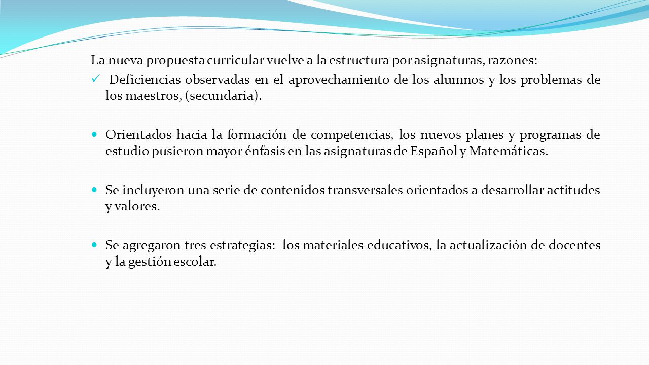 La nueva propuesta curricular vuelve a la estructura por asignaturas, razones: