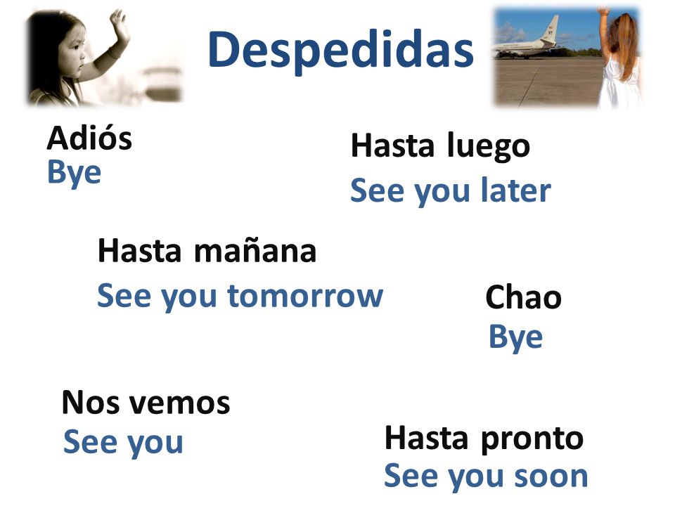 Despedidas Adiós Hasta luego Bye See you later Hasta mañana