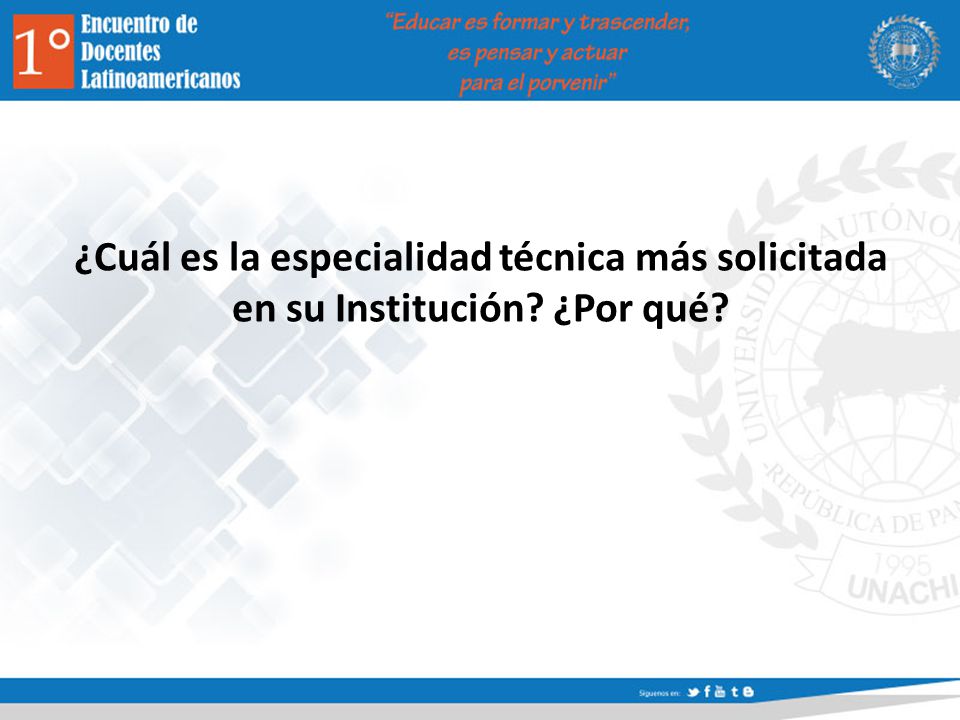 ¿Cuál es la especialidad técnica más solicitada en su Institución