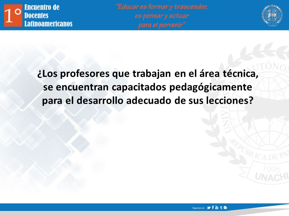 ¿Los profesores que trabajan en el área técnica, se encuentran capacitados pedagógicamente para el desarrollo adecuado de sus lecciones