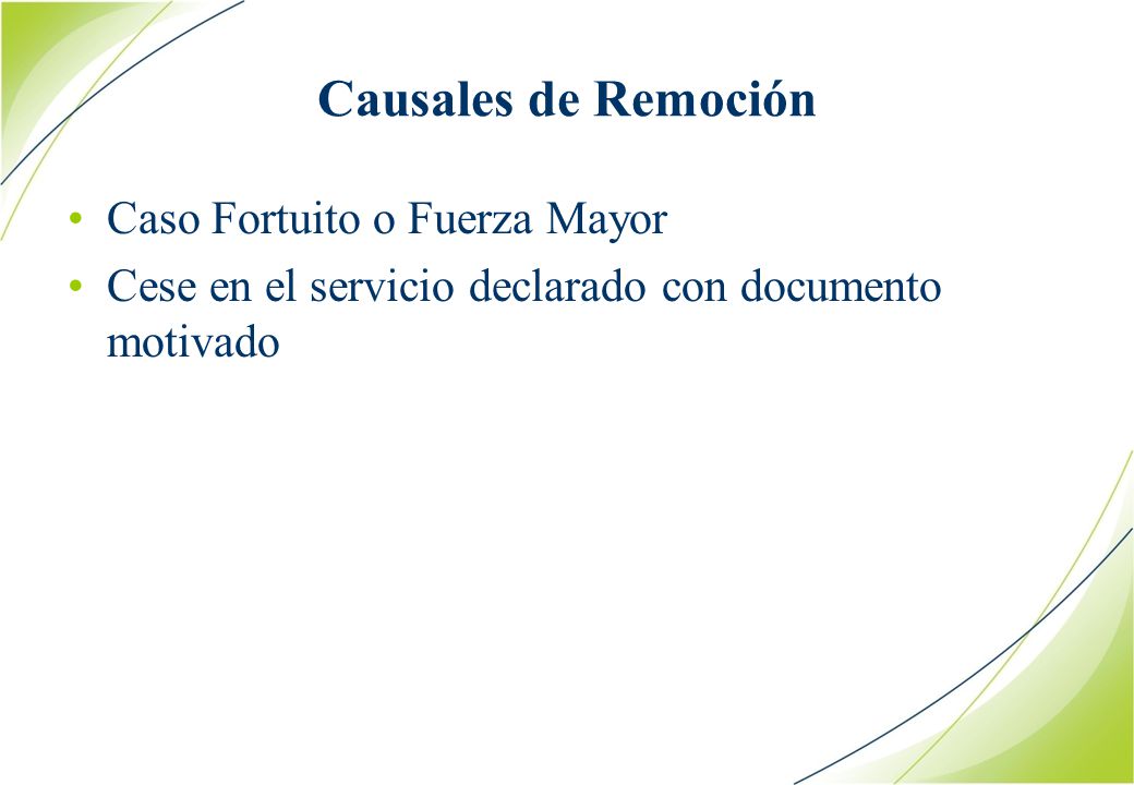 Causales de Remoción Caso Fortuito o Fuerza Mayor