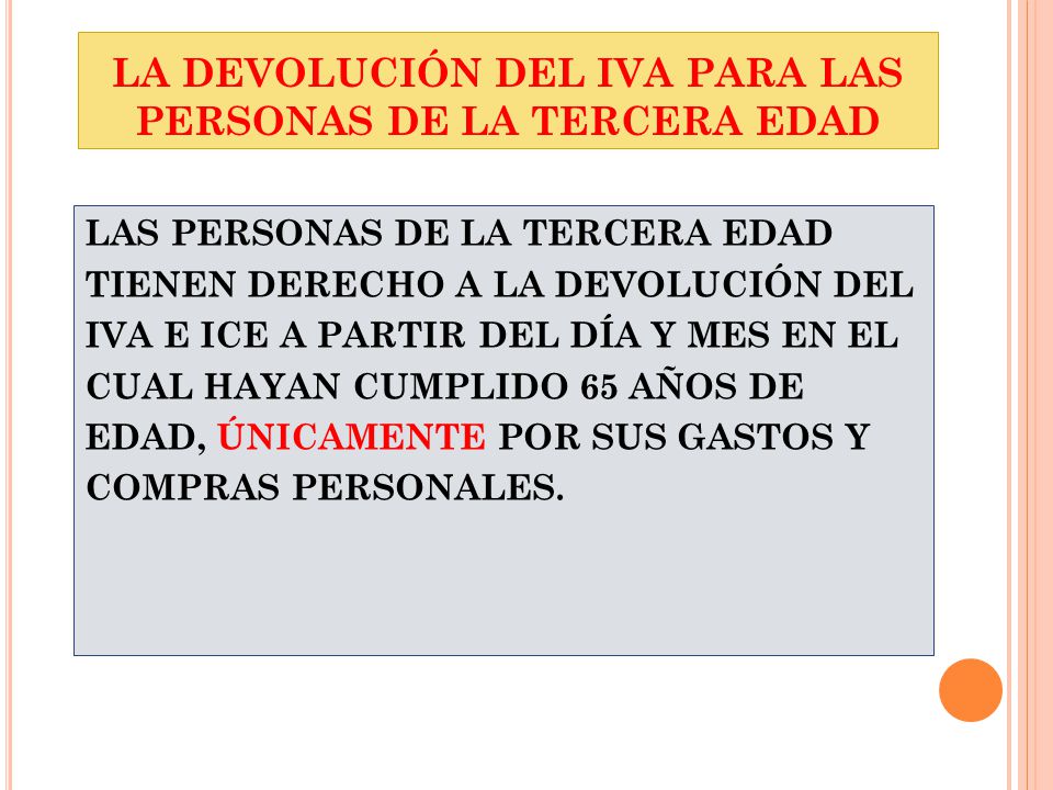 LA DEVOLUCIÓN DEL IVA PARA LAS PERSONAS DE LA TERCERA EDAD