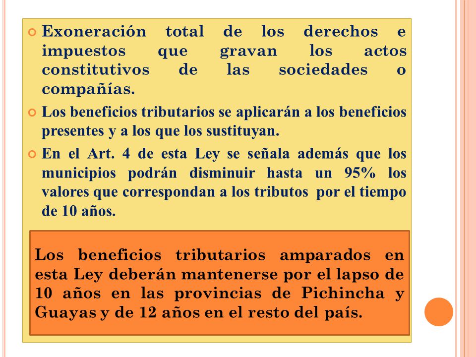 Exoneración total de los derechos e impuestos que gravan los actos constitutivos de las sociedades o compañías.