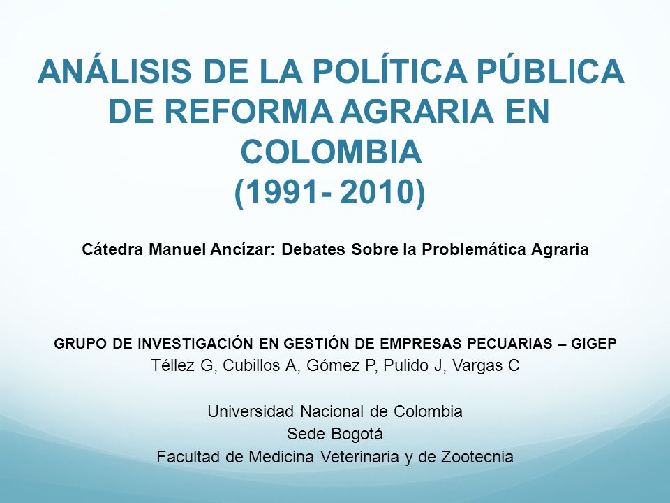 ANÁLISIS DE LA POLÍTICA PÚBLICA DE REFORMA AGRARIA EN COLOMBIA ( )