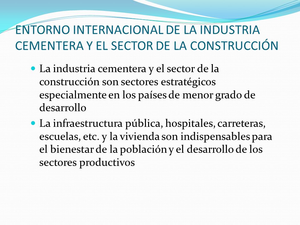 ENTORNO INTERNACIONAL DE LA INDUSTRIA CEMENTERA Y EL SECTOR DE LA CONSTRUCCIÓN