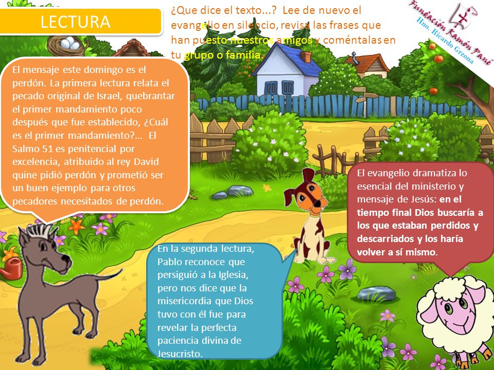 ¿Que dice el texto... Lee de nuevo el evangelio en silencio, revisa las frases que han puesto nuestros amigos y coméntalas en tu grupo o familia.