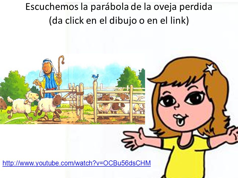 Escuchemos la parábola de la oveja perdida (da click en el dibujo o en el link)
