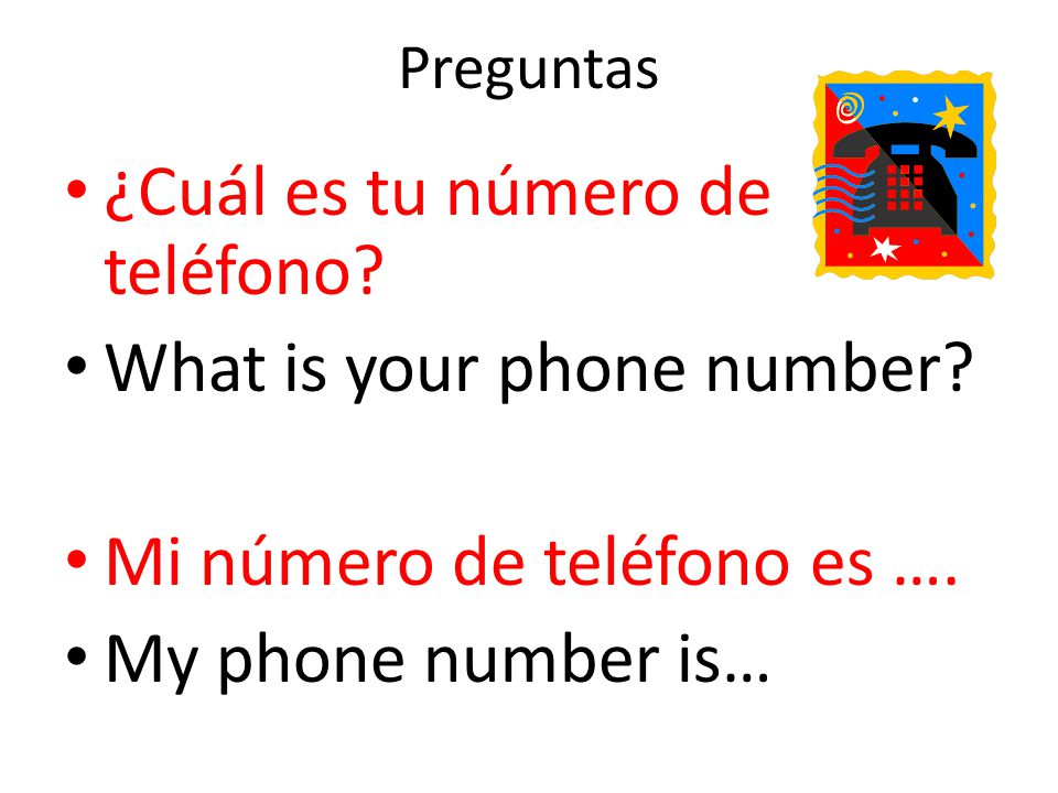 ¿Cuál es tu número de teléfono What is your phone number