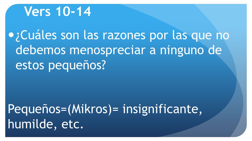 Vers ¿Cuáles son las razones por las que no debemos menospreciar a ninguno de estos pequeños