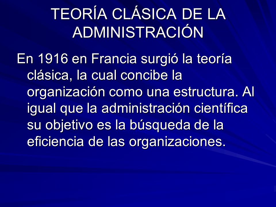 TEORÍA CLÁSICA DE LA ADMINISTRACIÓN