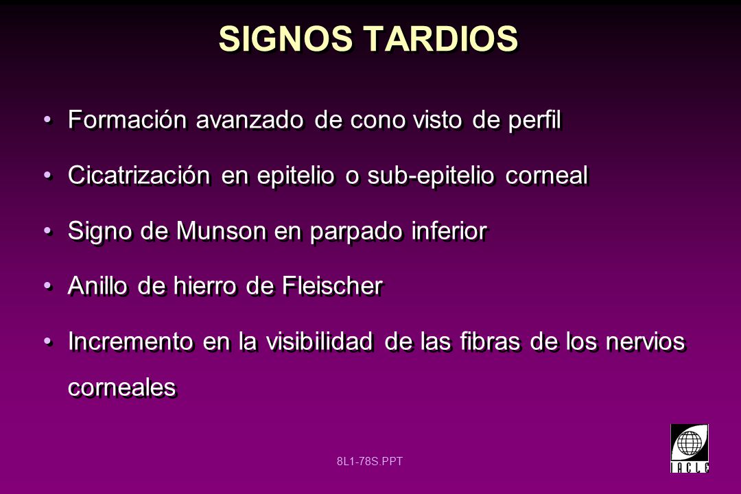 SIGNOS TARDIOS Formación avanzado de cono visto de perfil