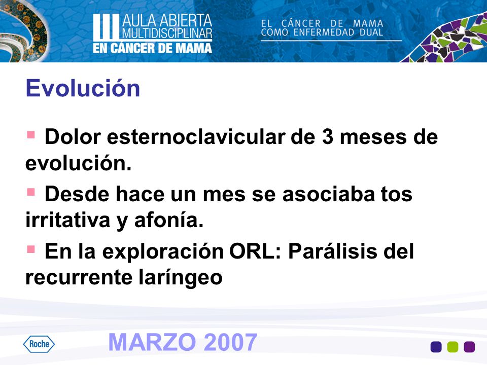 Evolución MARZO 2007 Dolor esternoclavicular de 3 meses de evolución.