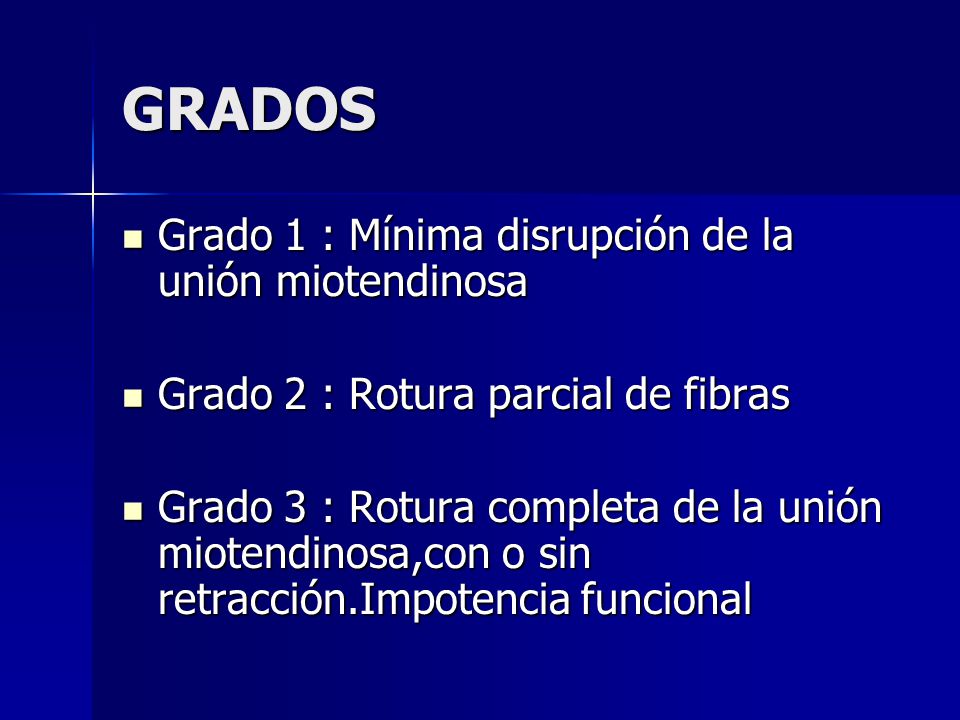 GRADOS Grado 1 : Mínima disrupción de la unión miotendinosa