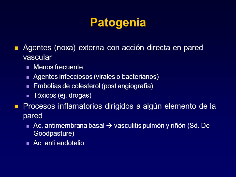 Patogenia Agentes (noxa) externa con acción directa en pared vascular