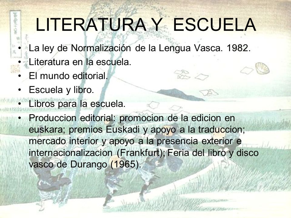 LITERATURA Y ESCUELA La ley de Normalización de la Lengua Vasca