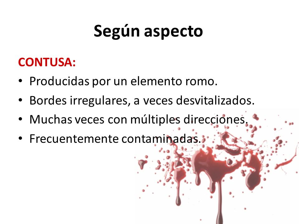 Según aspecto CONTUSA: Producidas por un elemento romo.
