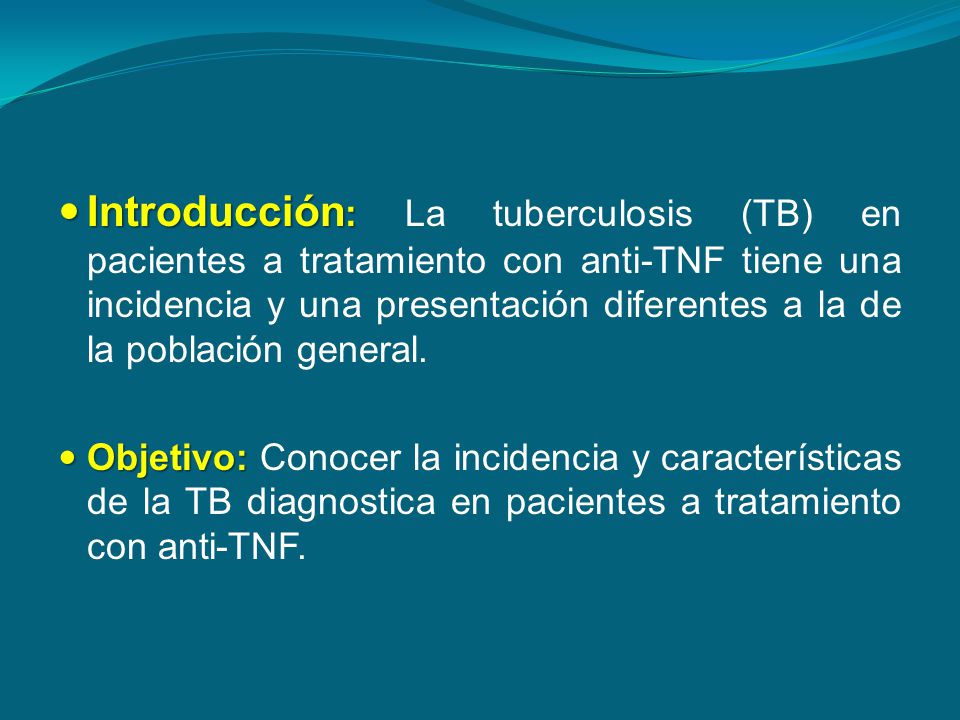 Introducción: La tuberculosis (TB) en pacientes a tratamiento con anti-TNF tiene una incidencia y una presentación diferentes a la de la población general.