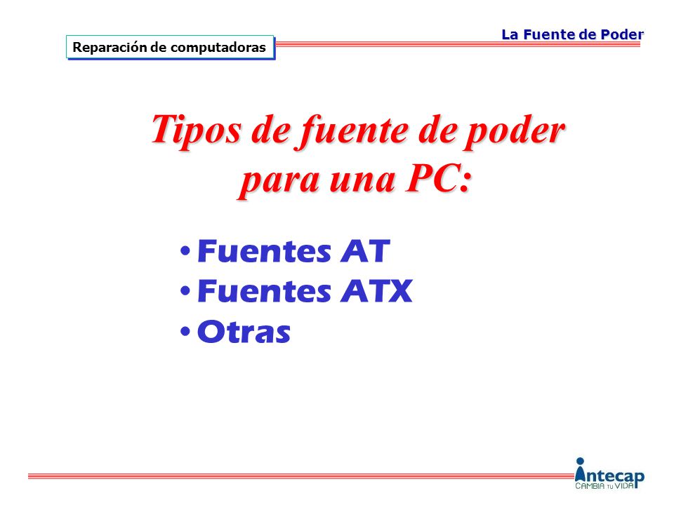Tipos de fuente de poder para una PC: