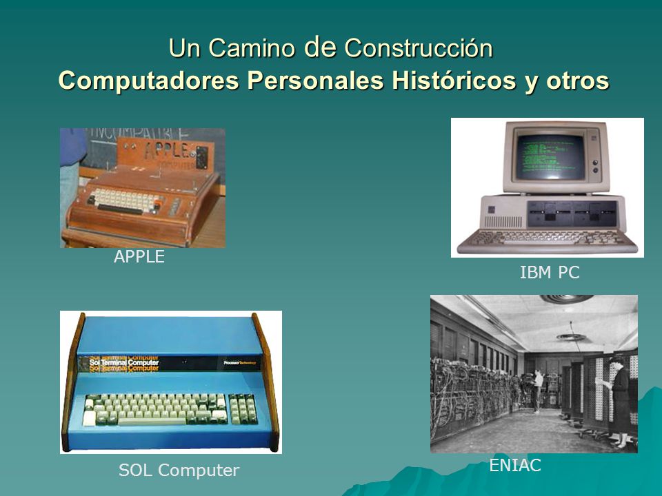 Un Camino de Construcción Computadores Personales Históricos y otros