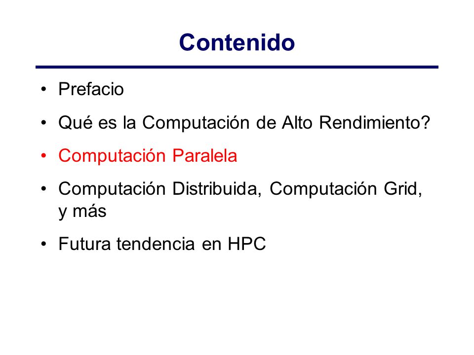 Contenido Prefacio Qué es la Computación de Alto Rendimiento