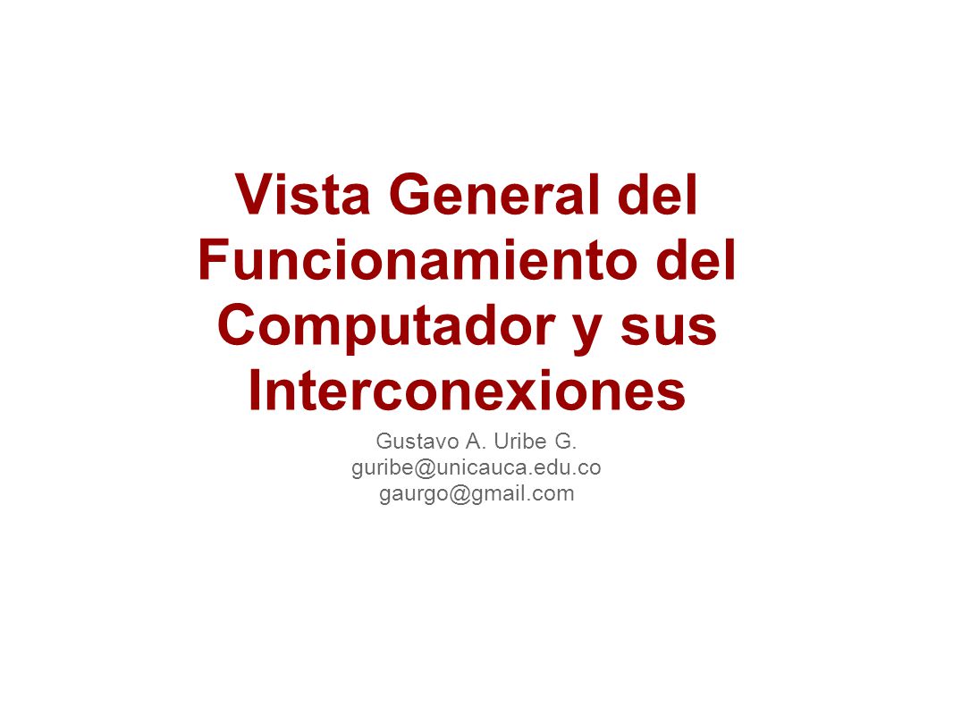 Vista General del Funcionamiento del Computador y sus Interconexiones