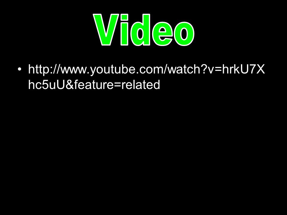 Video   v=hrkU7Xhc5uU&feature=related
