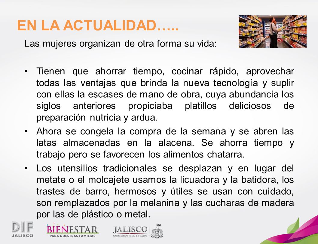 EN LA ACTUALIDAD….. Las mujeres organizan de otra forma su vida: